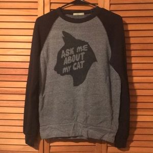 KinShip Goods Ask me About my Cat sweatshirt S